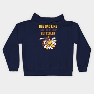 funny Bee Dad Like A Regular Dad But Kids Hoodie